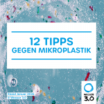 12 Tipps gegen Mikroplastik